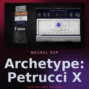 Neural DSP Archetype: Petrucci X